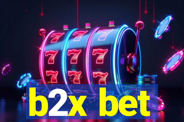 b2x bet